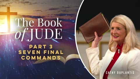 The Book Of Jude, Part 3: Seven Final Commands