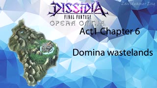 DFFOO Cutscenes Act 1 Chapter 6 Domina wastelands (No gameplay)