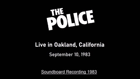 The Police - (Live in Oakland California 1983) Soundboard