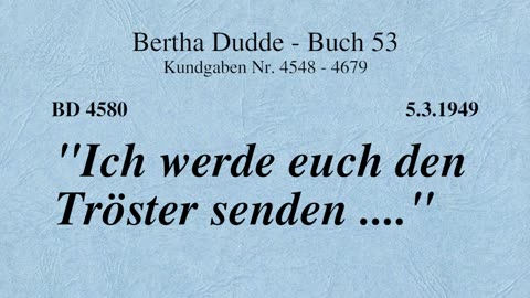 BD 4580 - "ICH WERDE EUCH DEN TRÖSTER SENDEN ...."