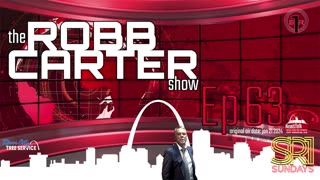 The Robb Carter Show / Ep 63