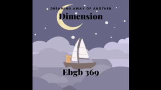 Dreaming away of another dimension - Ebgb 369