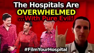 MASS MURDER FOR MONEY? HOSPITALS ARE OVERWHELMED... WITH EVIL! OLIGARCHS PUPPETEER GENOCIDE!