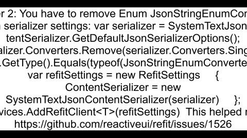 quotThe JSON value could not be converted to Enum in Refit