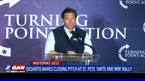 DeSantis makes closing pitch at St. Pete 'Unite and Win' rally