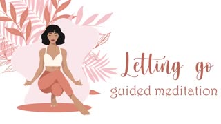 Letting Go Ten Minute Guided Meditation