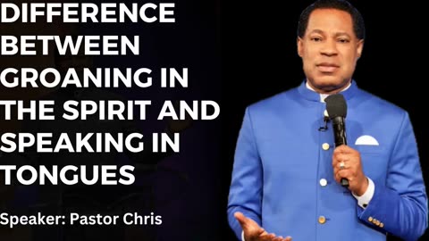 Difference Between Groaning In The Spirit And Speaking In Tongues | Pastor Chris Oyakhilome