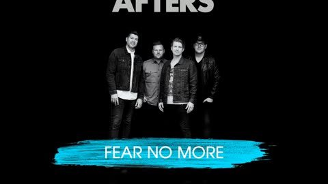 I will fear no more by The Afters