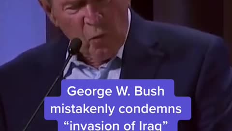 George W. Bush mistakenly condemns "invasion of Iraq"