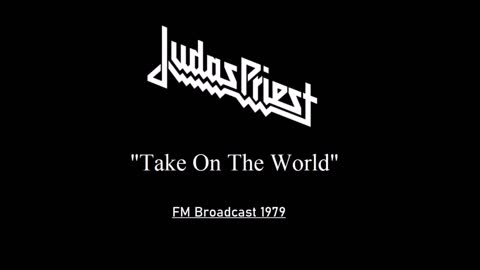Judas Priest - Take On The World (Live in Seattle 1979) FM Broadcast
