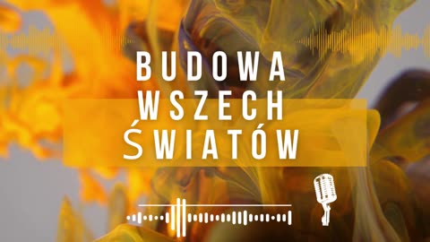 4. Budowa WSZECH ŚWIATÓW