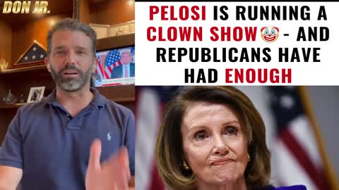Pelosi Is Running A Clown Show - And Republicans Are Fighting Back