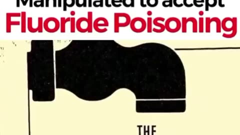 How The Masses Were Manipulated To Accept Fluoride Poisoning