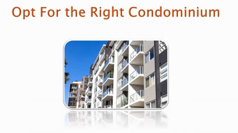 Decide On the Right Condominium