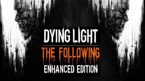 Dying Light The Following Atilla's Mansion Green Demolisher Battle Theme