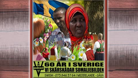 60 ÅR I SVERIGE - VI SKÄRSKÅDAR SOMALIEBILDEN