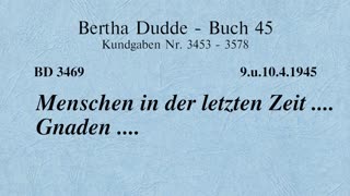 BD 3469 - MENSCHEN IN DER LETZTEN ZEIT .... GNADEN ....