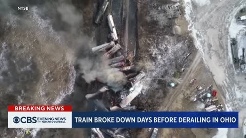 Train broke down days before derailing in Ohio