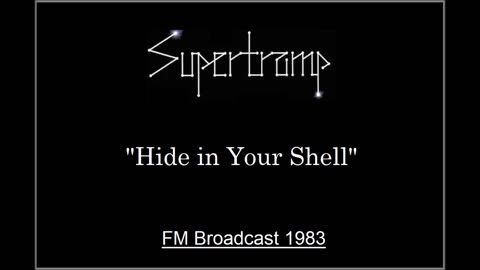 Supertramp - Hide In Your Shell (Live in Munich, Germany 1983) FM Broadcast