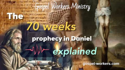 The 70 weeks Prophecy in Daniel Explained