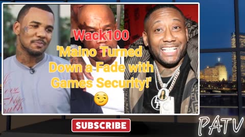 ENews - #Wack100 Trolls #Maino for Resurfaced Beef & Denying a #Fade with #TheGame's Security 😏