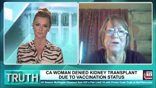 UNVACCINATED WOMAN DENIED KIDNEY TRANSPLANT SPEAKS OUT