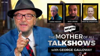 MOATS Ep 186 with George Galloway