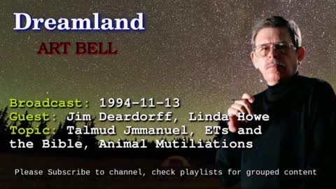 Dreamland with Art Bell - Talmud Jmmanuel - ETs and the Bible - Jim Deardorff-Linda Howe 1994-11-13