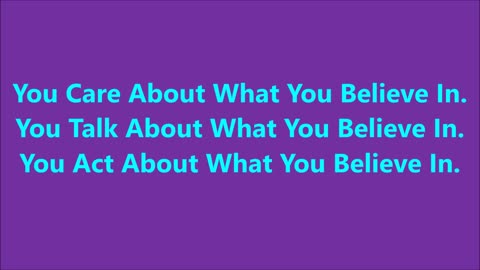 You Care, Talk and Act About What You Believe In - RGW with Music