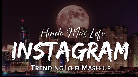 Trending Instagram Mashup Lofi | Slowed Reverb | 15 Minutes Lofi | Lofi Heart Beats