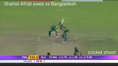 Shahid afridi sixes vs bangladesh