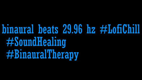 binaural_beats_29.96hz_CalmWaves SoothingBinauralHarmonics BinauralRelaxingWave