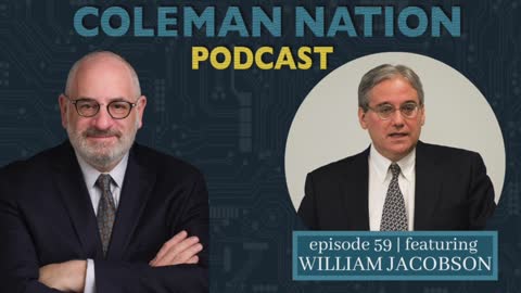 ColemanNation Podcast - Episode 59: William Jacobson | Insurrection, But Legal