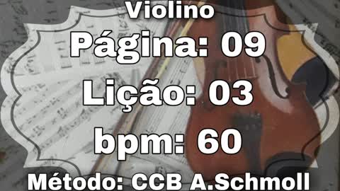 Página: 09 Lição: 03 - Violino [60 bpm]