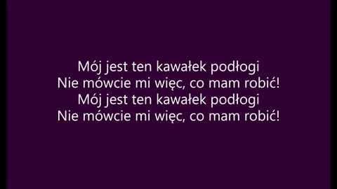 Mój jest ten kawałek podłogi (tekst)