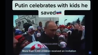 Putin Brings Russian & Ukrainian Children Together