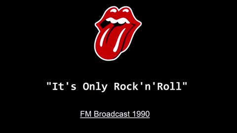 The Rolling Stones - It's Only Rock’n’Roll (Live in London 1990) FM Broadcast