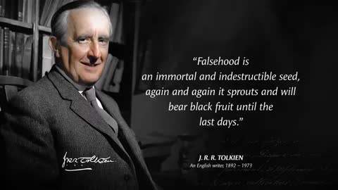 J. R. R. Tolkien's Quotes which are better Known in Youth to Not to Regret in Old Age