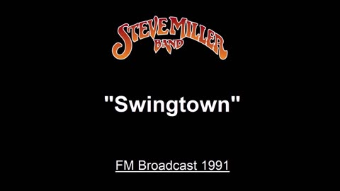 Steve Miller - Swingtown (Live in Irvine, California 1991) FM Broadcast