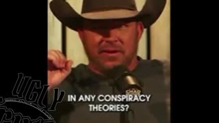 Do you believe in any conspiracy's?