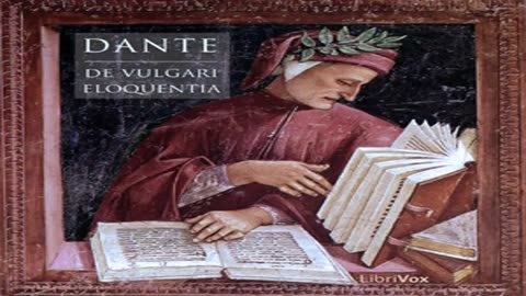 De Vulgari Eloquentia by Dante ALIGHIERI read by Various _ Full Audio Book