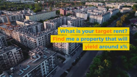 What is your target rent? Find me a property that will yield around x%