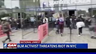 BLM activist threatens riot in NYC