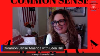 Common Sense America with Eden Hill and NC Ballot Fraud, Mid-Terms.