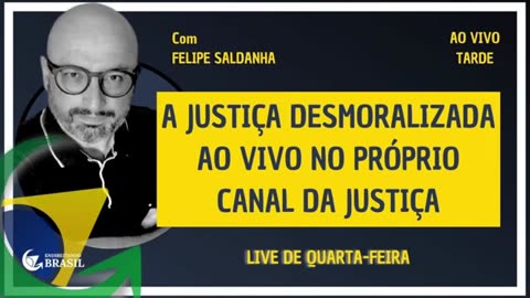 A JUSTIÇA DESMORALIZADA AO VIVO NO PRÓPRIO CANAL DA JUSTIÇA - By Saldanha - Endireitando Brasil