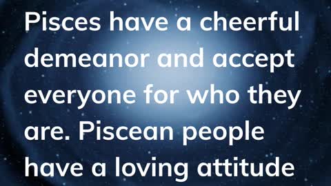 Pisces (Fish): February 19 to March 20. This is Your Universal Cosmic Truth