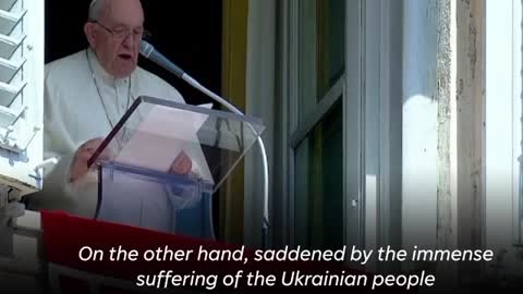 Pope Francis "begs" for Putin to stop the violence and for Zelensky to consider a peace deal.