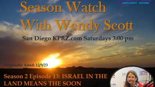 Season 2 Episode 13: ISRAEL IN THE LAND MEANS THE SOON DEPARTURE OF THE CHURCH