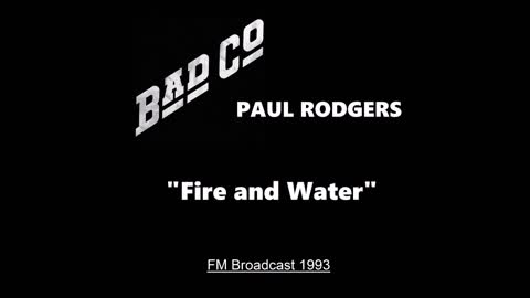 Paul Rodgers - Fire and Water (Live in Hollywood, California 1993) FM Broadcast