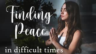 10 Minute Guided Meditation for Finding Peace in Difficult Times